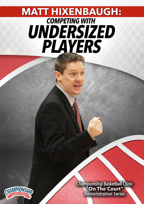 Matt Hixenbaugh: Competing with Undersized Players - Basketball