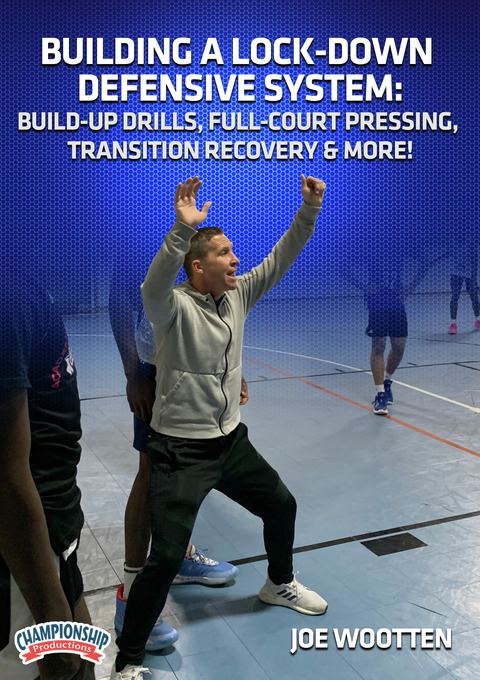Building a Lock-Down Defensive System: Build-Up Drills, Full-Court