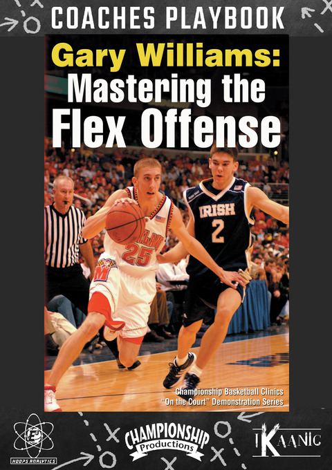 Gary Williams: Mastering the Flex Offense Playbook - Basketball