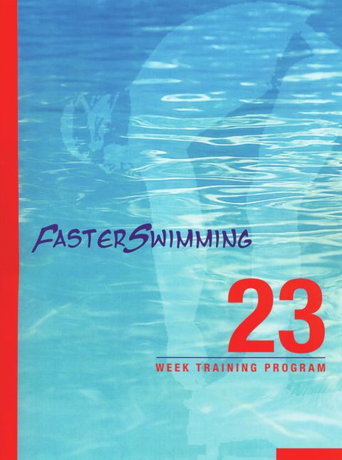 Faster Swimming 23 week Training Program