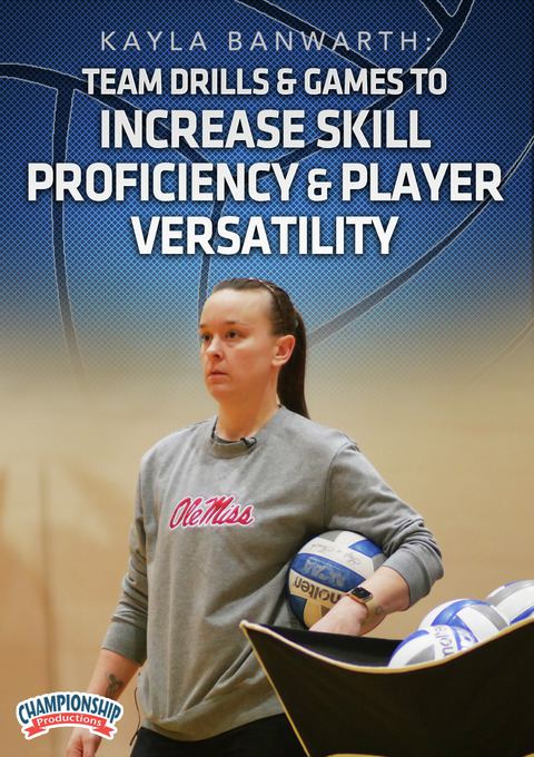 Team Drills & Games to Increase Skill Proficiency & Player Versatility -  Volleyball -- Championship Productions, Inc.